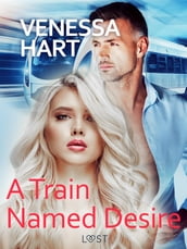 A Train Named Desire Erotic Short Story