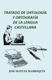 Tratado de Ortologia y Ortografia de la Lengua Castellana