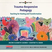 Trauma-Responsive Pedagogy