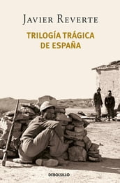 Trilogía trágica de España (Pack con: Banderas en la niebla El tiempo de los héroes Venga a nosotros tu reino)
