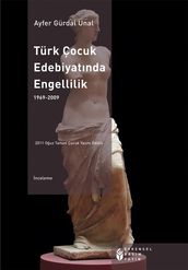 Türk Çocuk Edebiyatnda Engellilik 1969 - 2009
