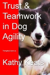 Trust & Teamwork in Dog Agility