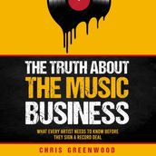 Truth About the Music Business, The