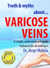 Truth & Myths About... Varicose Veins