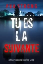 Tu es La Suivante (Un thriller à suspense de Megan York Livre 2)