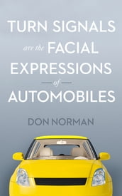Turn Signals are the Facial Expressions of Automobiles