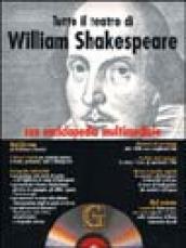 Tutto il teatro di William Shakespeare. Testo inglese a fronte. Con CD-ROM