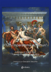 «Tuttu mparammu di l amuri». Antologia di grandi poeti traslati in madre lingua siciliana