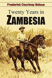 Twenty Years in Zambesia