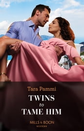 Twins To Tame Him (The Powerful Skalas Twins, Book 2) (Mills & Boon Modern)