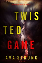 Twisted Game (An Amy Rush Suspense ThrillerBook 2)