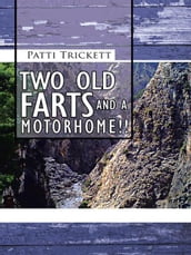 Two Old Farts and a Motorhome!!