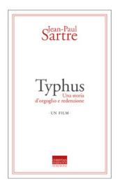 Typhus. Una storia d orgoglio e di redenzione. Un film