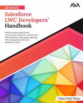 Ultimate Salesforce LWC Developers  Handbook
