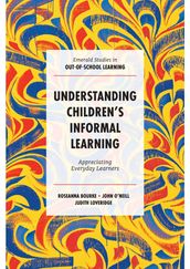Understanding Children s Informal Learning