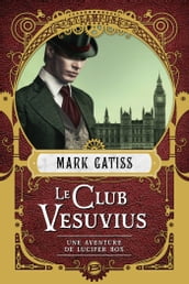 Une aventure de Lucifer Box, T1 : Le Club Vesuvius