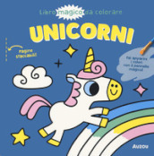 Unicorni. Libri da colorare. Ediz. illustrata