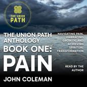 Union Path Anthology, Book One, The: Pain