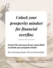 Unlock your Prosperity Mindset for Financial Overflow