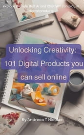 Unlocking Creativity: 101 Digital Product Ideas for Your Online Shop