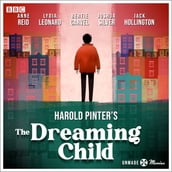 Unmade Movies: Harold Pinter s The Dreaming Child