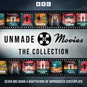 Unmade Movies: The Collection