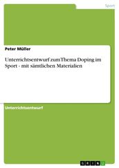 Unterrichtsentwurf zum Thema Doping im Sport - mit sämtlichen Materialien