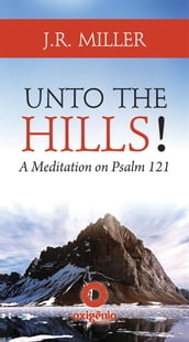 Unto the Hills! - A Meditation on Psalm 121