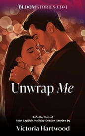 Unwrap Me: 4 Explicit Holiday Season Stories