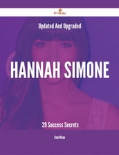 Updated And Upgraded Hannah Simone - 29 Success Secrets