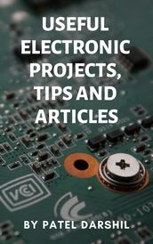 Useful electronics projects, tips and articles