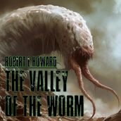 Valley Of The Worm, The
