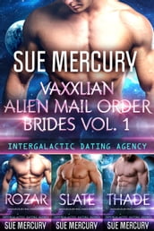 Vaxxlian Alien Mail Order Brides Vol. 1 (Intergalactic Dating Agency)