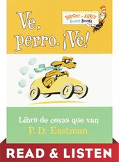 Ve, Perro. Ve! Read & Listen Edition