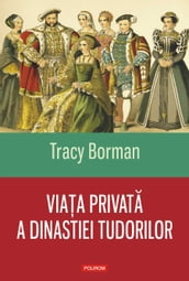 Viaa privata a dinastiei Tudorilor