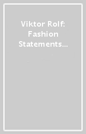 Viktor & Rolf: Fashion Statements (Bilingual edition)