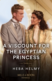 A Viscount For The Egyptian Princess