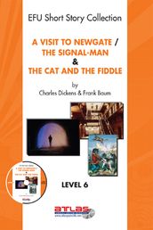 A Visit To Newgate & The Signal-Man & The Cat and The Fiddle