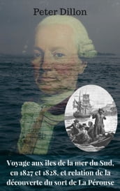 Voyage aux îles de la mer du Sud, en 1827 et 1828, et relation de la découverte du sort de La Pérouse