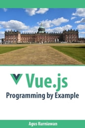Vue.js Programming by Example