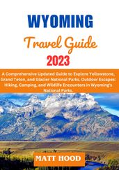 WYOMING TRAVEL GUIDE 2023