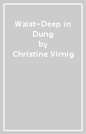 Waist-Deep in Dung