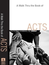 A Walk Thru the Book of Acts (Walk Thru the Bible Discussion Guides)