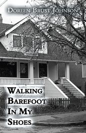Walking Barefoot In My Shoes