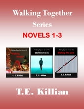 Walking Together Series, Novels 1-3