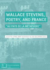 Wallace Stevens, Poetry, and France