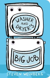 Washer and Dryer s Big Job
