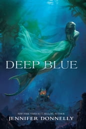 Waterfire Saga, Book One: Deep Blue