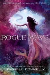 Waterfire Saga, Book Two: Rogue Wave