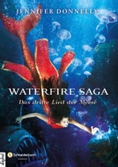 Waterfire Saga - Das dritte Lied der Meere